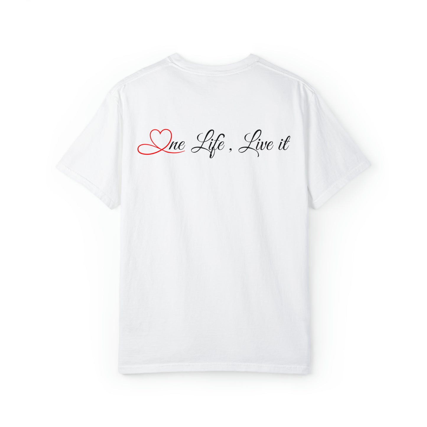 One life , Live It T-shirt - Unisex