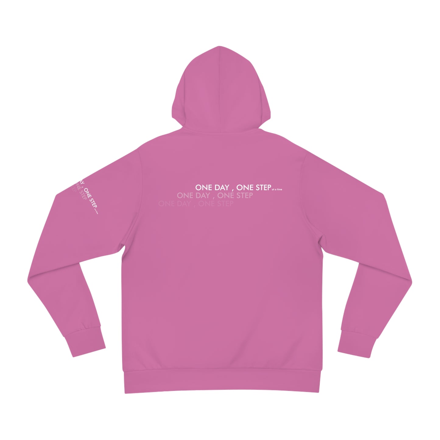 One Day , One Step Fashion Hoodie - Unisex - Pink