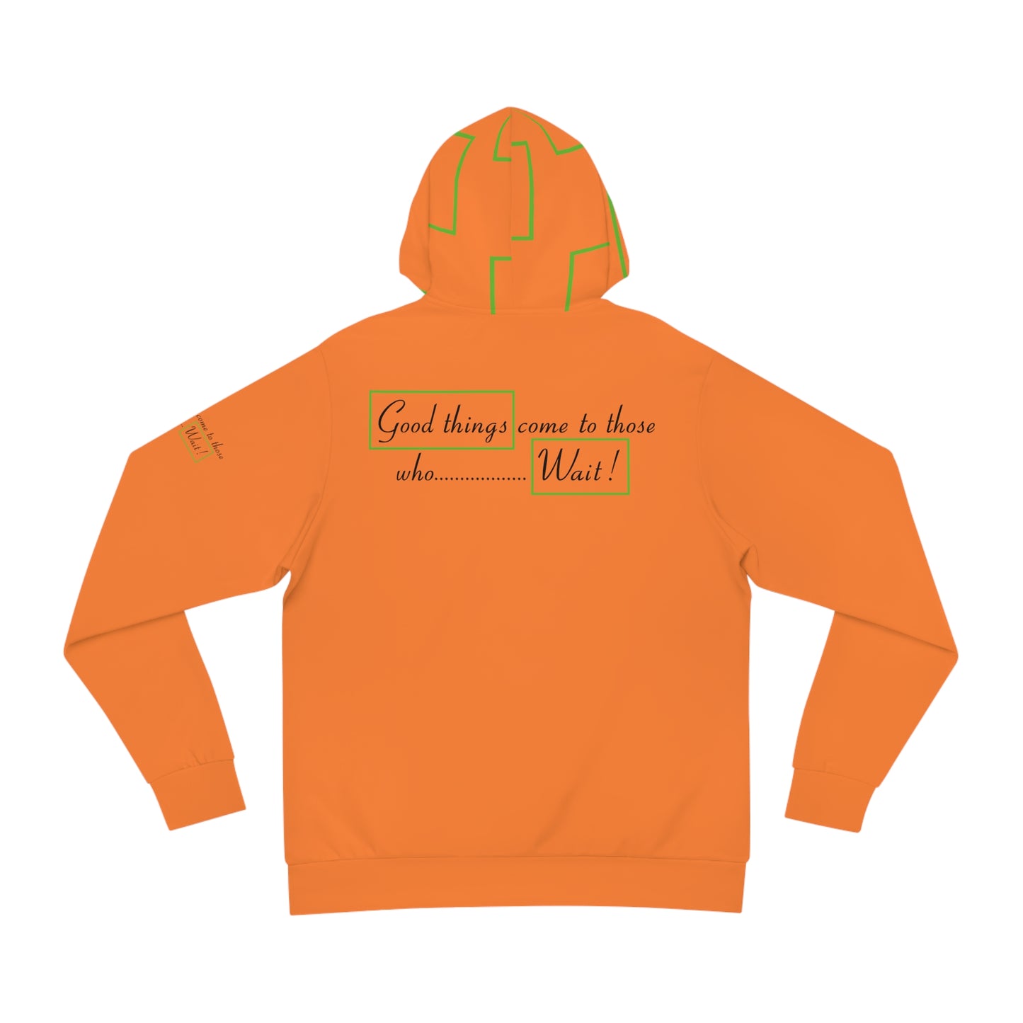 Good Things Come To Those Who Wait Fashion Hoodie - Unisex - Orange