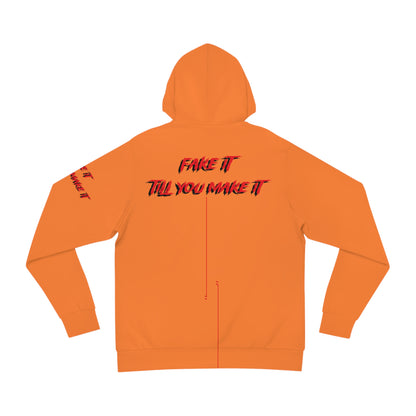 Fake It Till You Make It Fashion Hoodie - Unisex - Orange