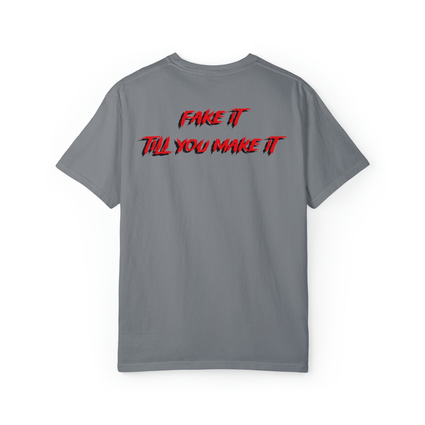 Fake It Till You Make It T-shirt - Unisex