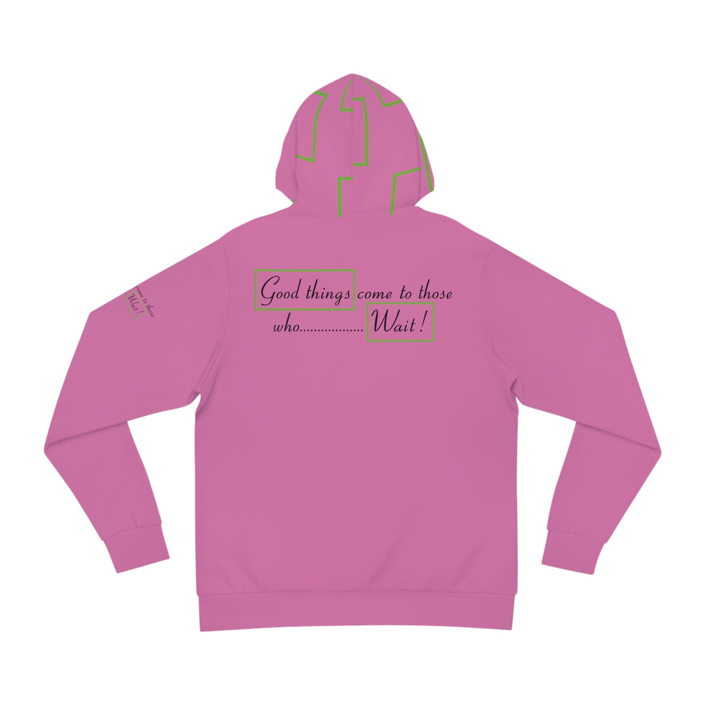 Good Things Come To Those Who Wait Fashion Hoodie - Unisex - Pink